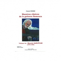 Worms Claude - Maestros Clasicos De La Guitarra Flamenca Vol.4a : Manolo Sanlucar - Guitare Flamenca
