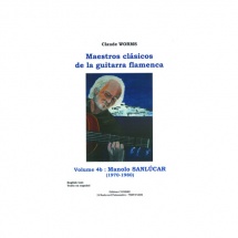 Worms Claude - Maestros Clasicos De La Guitarra Flamenca Vol.4b : Manolo Sanlucar - Guitare Flamenca