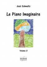  Schmeltz Jose  - Le Piano Imaginaire  Vol. 3