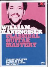 Kanengiser William - Classical Guitar Mastery