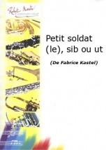 Kastel F. - Petit Soldat (le), Sib Ou Ut