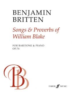 Britten Benjamin Songs And Proverbs Of William Blake Baritone And Piano