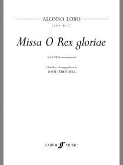 Lobo Alonso Missa O Rex Gloriae Mixed Voices Satb