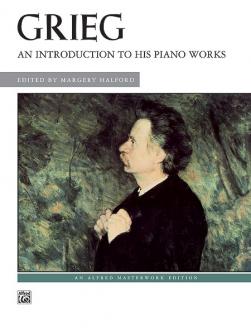 Grieg Edvard An Introduction To His Works Piano