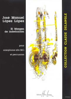 Lopez lopez Jose manuel El Margen De Indefinicion Saxophone Mib Vibraphone