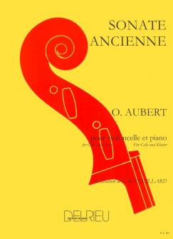 Aubert Olivier Sonate Ancienne Violoncelle Piano