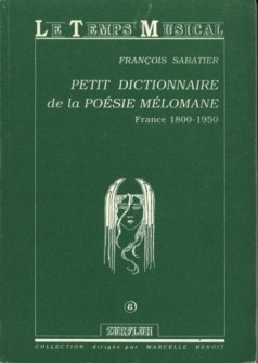 Sabatier F Petit Dictionnaire De La Poesie Melomane
