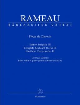 Rameau Jp Pieces De Clavecin Edition Integrale Iii Les Indes Galantes Clavecin