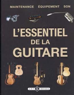 Lessentiel De La Guitare Maintenance