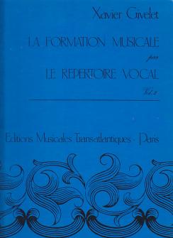 Givelet Xavier La Formation Musicale Par Le Repertoire Vocal Vol2