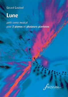 Gastinel G Lune Petit Conte Musical 2 Pianos