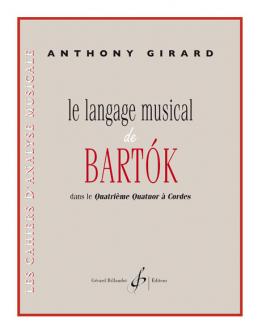 Girard Anthony Le Langage Musical De Bartok Dans Le Quatrieme Quatuor A Cordes