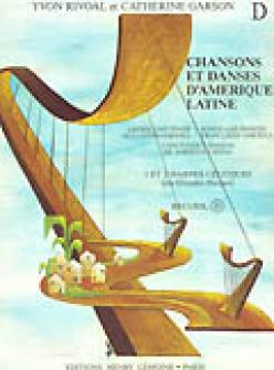 Rivoal Y Garson C Chansons Et Danses Damerique Latine Vold 1 Ou 2 Harpes