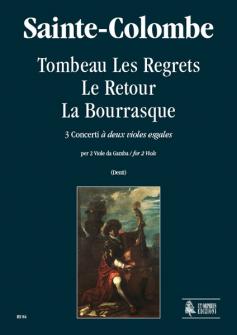 Sainte colombe Tombeau Les Regrets Le Retour La Bourrasque 3 Concerts «a Deux Violes Esgales»