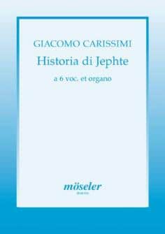 Carissimi Giacomo Historia Di Jephte Soloists satb Mixed Choir sssatb And Basso Continuo