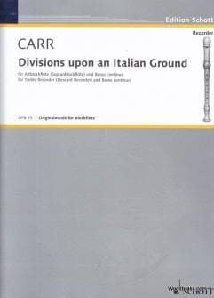 Carr Robert Divisions Upon An Italian Ground Alto recorder And Basso Continuo Cello Ad Lib