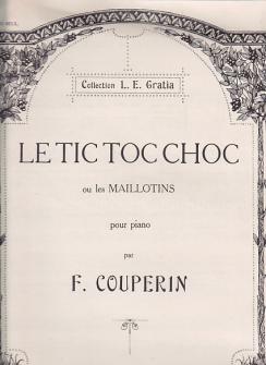 Couperin F Tic toc choc Ou Les Maillotins Piano