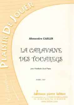 Carlin Alexandre La Caravane Des Touaregs Hautbois Et Piano