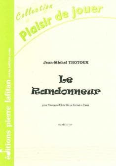 Trotoux Jean michel Le Randonneur Trompette Sib Ou Ut Ou Cornet Et Piano
