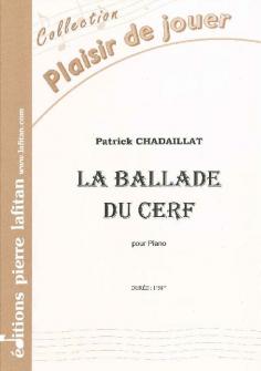 Chadaillat Patrick La Ballade Du Cerf Piano