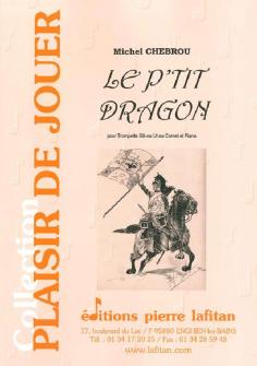 Chebrou Michel Le Ptit Dragon Trompette Sib Ou Ut Ou Cornet Et Piano
