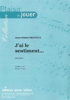 Trotoux Jean michel Jai Le Sentiment Piano