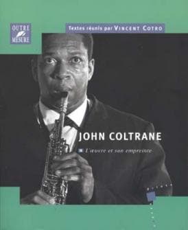 Coltrane John Loeuvre Et Son Empreinte