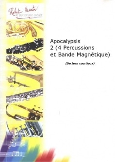 Courtioux J Apocalypsis 2 4 Percussions Et Bande Magntique