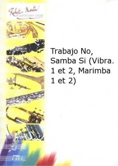 Courtioux J Trabajo No Samba Si Vibraphone 1 Et 2 Marimba 1 Et 2