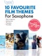GUEST SPOT INTERACTIVE - 10 FAVOURITE FILM THEMES FOR SAXOPHONE