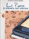 MEUNIER C. & MEUNIER G. - LE PIANO A TRAVERS LES SIECLES VOL.2 - PIANO
