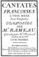 RAMEAU J.P. - CANTATES FRANCAISES A VOIX SEULE AVEC SYMPHONIE, 1729 - FAC-SIMILE FUZEAU