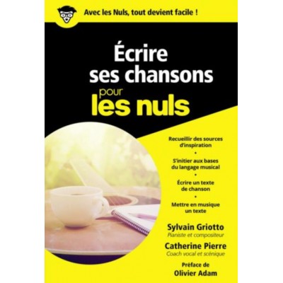  Ecrire Ses Chansons Pour Les Nuls - Sylvain Griotto and Catherine Pierre