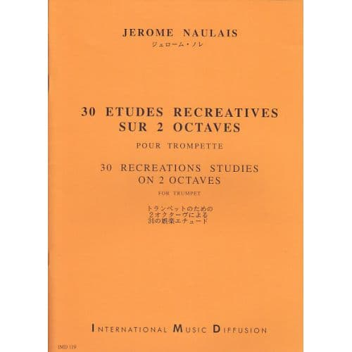 NAULAIS J. - 30 ETUDES RECREATIVES SUR 2 OCTAVES - TROMPETTE