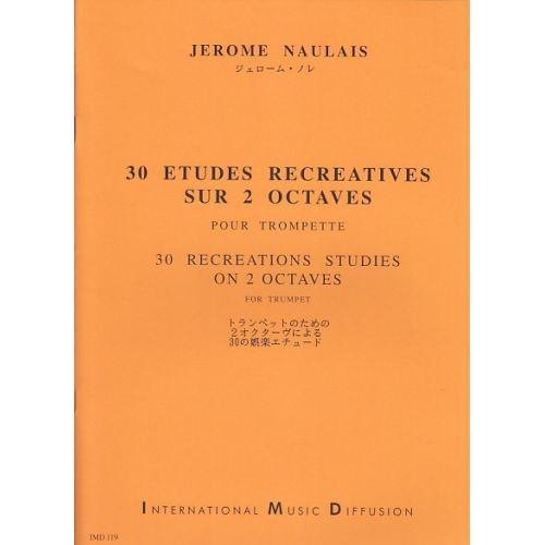 IMD ARPEGES NAULAIS J. - 30 ETUDES RECREATIVES SUR 2 OCTAVES - TROMPETTE