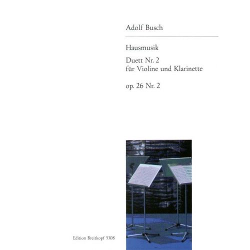  Busch Adolf - Hausmusik Duett Nr.2 Op. 26/2 - Clarinet, Violin