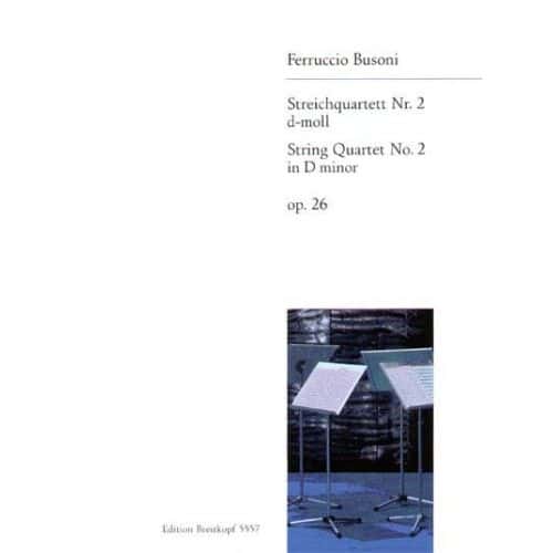  Busoni Ferruccio - 2.streichquartett D-moll Op.26 - 2 Violin, Viola, Cello