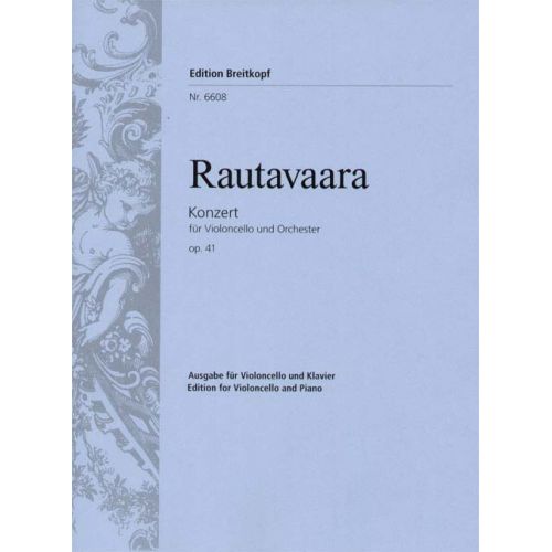 EDITION BREITKOPF RAUTAVAARA EINOJUHANI - VIOLONCELLOKONZERT OP. 41 - CELLO, ORCHESTRA