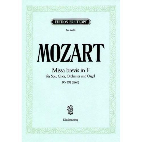 EDITION BREITKOPF MOZART WOLFGANG AMADEUS - MISSA BREVIS IN F KV 192 - SOLI, CHOIR AND ORCHESTRA
