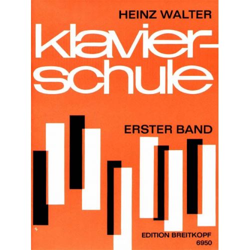 EDITION BREITKOPF WALTER HEINZ - KLAVIERSCHULE, BAND 1 - PIANO