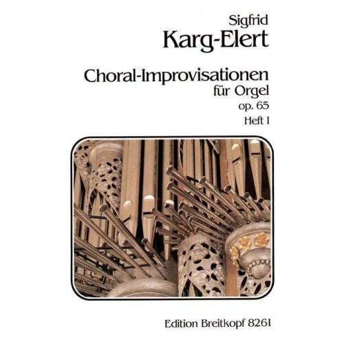 EDITION BREITKOPF KARG-ELERT SIGFRID - 66 CHORAL-IMPROVISATIONEN OP. 65 I - ORGAN