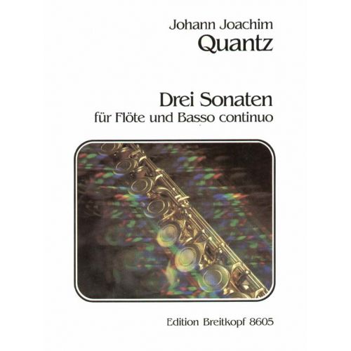 QUANTZ JOHANN JOACHIM - DREI SONATEN QV 1:150/75/114 - FLUTE, BASSO CONTINUO