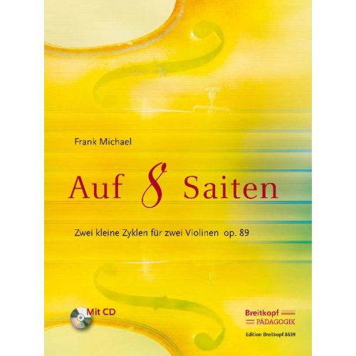 EDITION BREITKOPF MICHAEL FRANK - AUF 8 SAITEN - ZWEI KLEINE ZYKLEN OP. 89 + CD - 2 VIOLIN