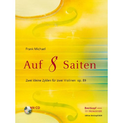 MICHAEL FRANK - AUF 8 SAITEN - ZWEI KLEINE ZYKLEN OP. 89 + CD - 2 VIOLIN