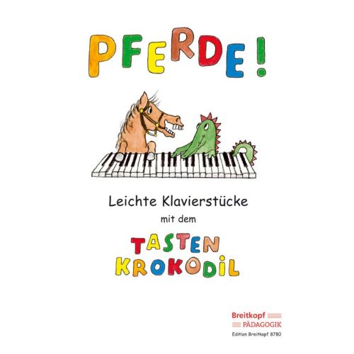 EDITION BREITKOPF DAXBOCK/SCHNEIDER/WEINHANDL - PFERDE! - PIANO