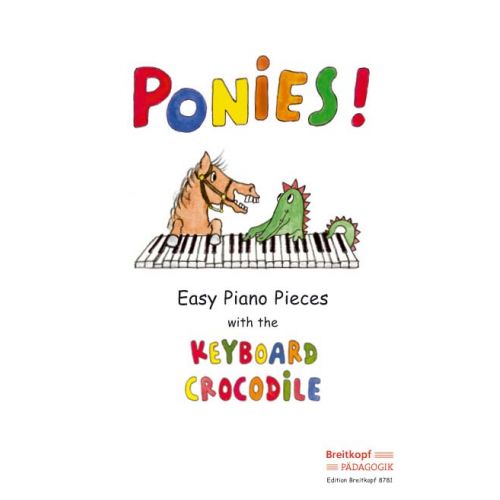 EDITION BREITKOPF DAXBOCK/SCHNEIDER/WEINHANDL - PONIES! - PIANO