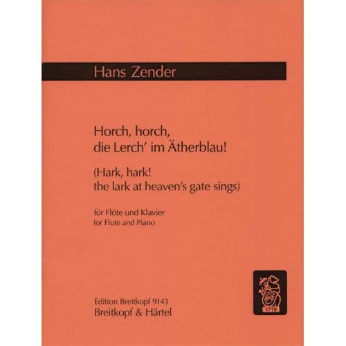 ZENDER HANS - HORCH, HORCH, DIE LERCH' IM ATHERBLAU - FLUTE, PIANO