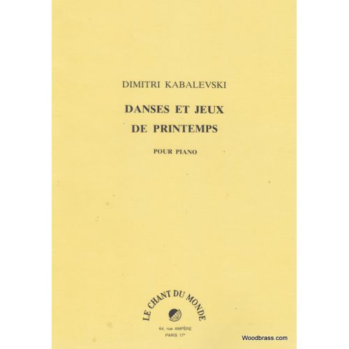 CHANT DU MONDE KABALEVSKI - DANSES ET JEUX DE PRINTEMPS