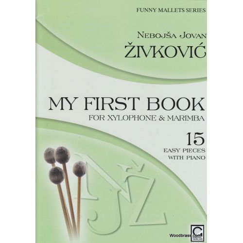  Zivkovic - My First Book For Xylophone and Marimba - Funny Mallets Series