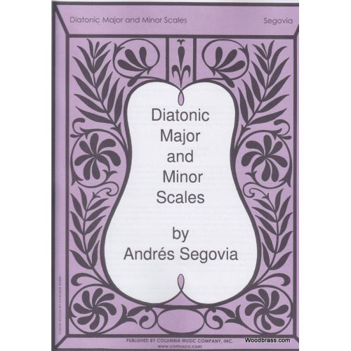 COLUMBIA MUSIC COMPANY SEGOVIA A. - DIATONIC MAJOR AND MINOR SCALES - GUITARE